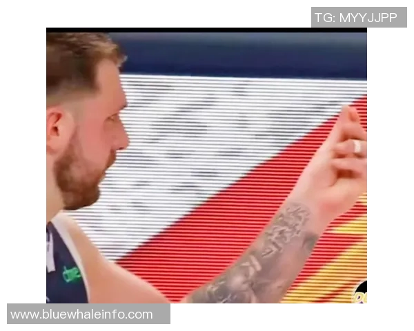 东契奇因违纪行为遭联盟罚款并禁赛多场 重创球队季后赛前景